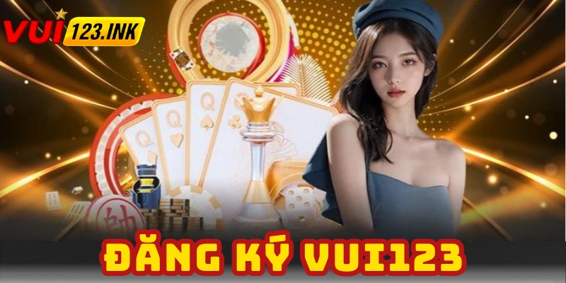 Hướng dẫn cách thức đăng ký đơn giản nhất