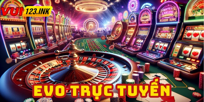Giới thiệu về Evo Trực Tuyến