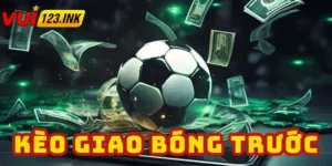 Kèo giao bóng trước là gì?