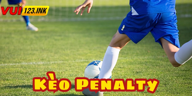 Kèo penalty chỉ xuất hiện trong lượt đá luân lưu