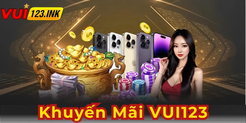 Điều kiện nhận quà khuyến mãi VUI123